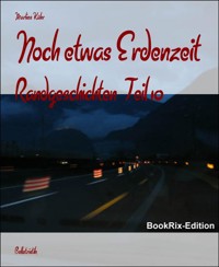 Noch etwas Erdenzeit - Marlies Kühr - E-Book