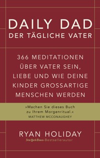 Daily Dad – Der tägliche Vater - Ryan Holiday - E-Book + Hörbuch