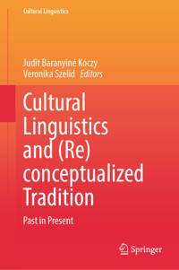 Cultural Linguistics and (Re)conceptualized Tradition -  - E-Book