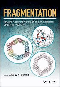 Fragmentation: Toward Accurate Calculations on Complex Molecular Systems -  - E-Book