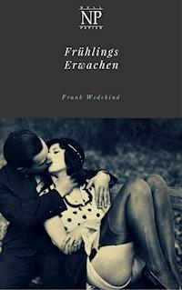 Frühlings Erwachen - Frank Wedekind - E-Book