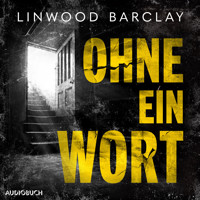 Ohne ein Wort - Linwood Barclay - Hörbuch