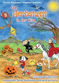 Die Herbstzeit in der Kita - Christa Baumann - E-Book