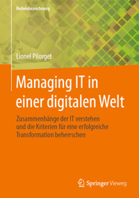 Managing IT in einer digitalen Welt - Lionel Pilorget - E-Book