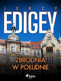 Zbrodnia w południe - Jerzy Edigey - E-Book
