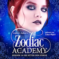 Zodiac Academy, Episode 16 - Die Hüter der Sterne - Amber Auburn - Hörbuch