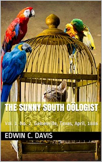 The Sunny South Oölogist - Edwin C. Davis - E-Book