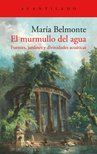 El murmullo del agua - María Belmonte - E-Book