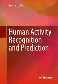 Human Activity Recognition and Prediction -  - E-Book