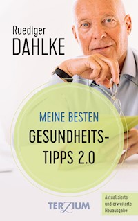 Meine besten Gesundheitstipps 2.0 - Ruediger Dahlke - E-Book
