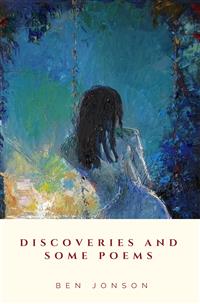 Discoveries and Some Poems - Ben Jonson - E-Book
