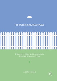 Postmodern Suburban Spaces - Joseph George - E-Book