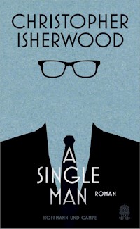 A Single Man - Christopher Isherwood - E-Book