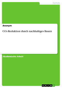 CO₂-Reduktion durch nachhaltiges Bauen -  - E-Book