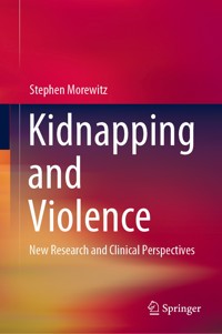 Kidnapping and Violence - Stephen Morewitz - E-Book