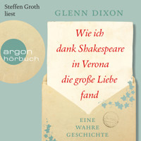 Wie ich dank Shakespeare in Verona die große Liebe fand - Eine wahre Geschichte (Gekürzte Lesung) - Glenn Dixon - Hörbuch