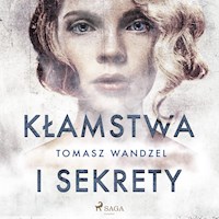 Kłamstwa i sekrety - Tomasz Wandzel - Hörbuch