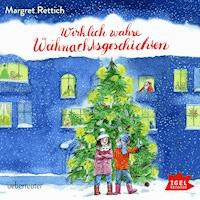 Wirklich wahre Weihnachtsgeschichten - Margret Rettich - Hörbuch