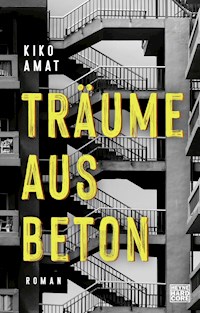 Träume aus Beton - Kiko Amat - E-Book