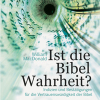 Ist die Bibel Wahrheit? - Hörbuch - William MacDonald - Hörbuch