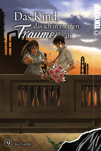 Das Kind, das ich in meinen Träumen sah, Band 09 - Kei Sanbe - E-Book