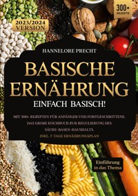 Basische Ernährung - Einfach Basisch - Hannelore Precht - E-Book