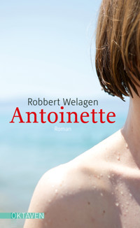 Antoinette - Robbert Welagen - E-Book