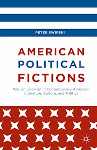 American Political Fictions - Peter Swirski - E-Book