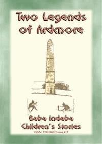 TWO LEGENDS OF ARDMORE - Folklore from Co. Waterford, Ireland - Anon E. Mouse - E-Book