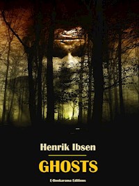 Ghosts - Henrik Ibsen - E-Book