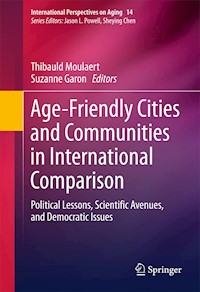 Age-Friendly Cities and Communities in International Comparison -  - E-Book