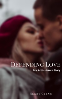Defending Love - Henry Glenn - E-Book