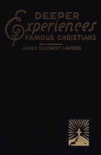 Deeper Experiences of Famous Christians - J. Gilchrist Lawson - E-Book