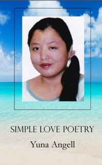 Simple Love Poetry - Yuna Angell - kostenlos E-Book