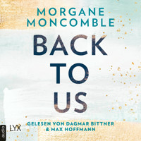 Back To Us (Ungekürzt) - Morgane Moncomble - Hörbuch
