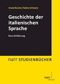 Geschichte der italienischen Sprache - Ursula Reutner - E-Book