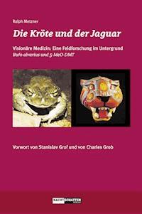 Die Kröte und der Jaguar - Ralph Metzner - E-Book
