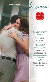 Ni contigo ni sin ti - Amor de adolescencia - Cuando llama el amor - Margaret Way - E-Book