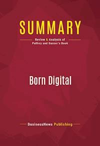 Summary: Born Digital - BusinessNews Publishing - E-Book