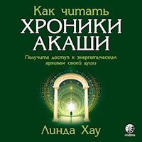 Как читать Хроники Акаши - Линда Хау - Hörbuch