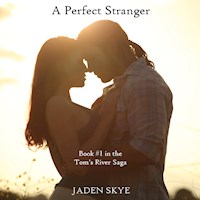 A Perfect Stranger (Book #1 in the Tom's River Saga) - Jaden Skye - kostenlos Hörbuch