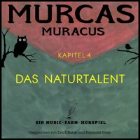 Murcas Muracus - Das Naturtalent - Reinhold Gnan - Hörbuch