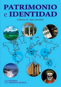 Patrimonio e identidad - Gilberto N. Ayes Ametller - E-Book