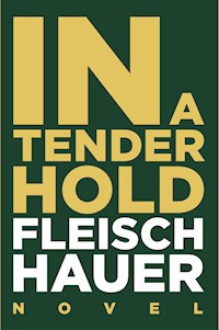 In A Tender Hold - Wolfram Fleischhauer - E-Book