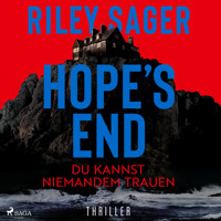 Hope's End – Du kannst niemandem trauen - Riley Sager - Hörbuch
