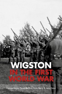Wigston in the First World War - Duncan Lucas - E-Book