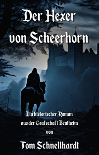 Der Hexer von Scheerhorn - Tom Schnellhardt - E-Book