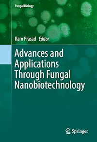 Advances and Applications Through Fungal Nanobiotechnology -  - E-Book