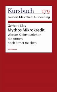 Mythos Mikrokredit - Gerhard Klas - E-Book