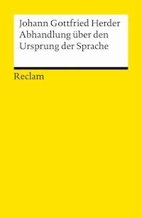 Abhandlung über den Ursprung der Sprache - JOHANN GOTTFRIED HERDER - E-Book